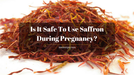 Is It Safe To Use Saffron During Pregnancy-